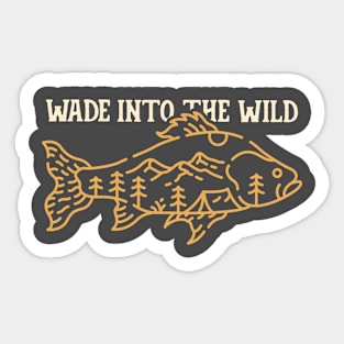 Wade Into The Wild Sticker